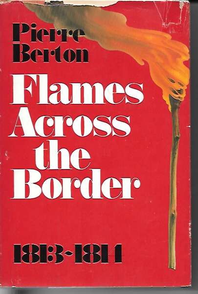 Flames Across The Border 1813-1814 ( Signed )