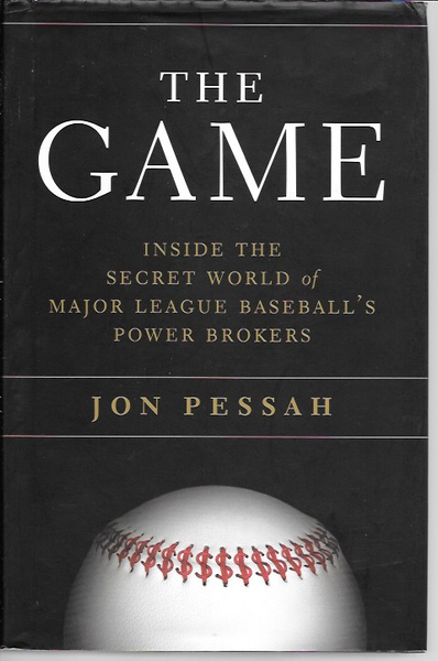The game: Inside The World Of Major League Baseball's Power Brokers