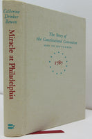 Miracle At Philadelphia: The Story Of The Constitutional Convention, May To September 1787