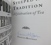 Steeped In Tradition;  A Celebration Of Tea ( Signed )