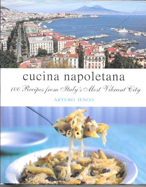 CUCINA NAPOLETANA ( 100 Recipes From Italy's Most Vibrant City )