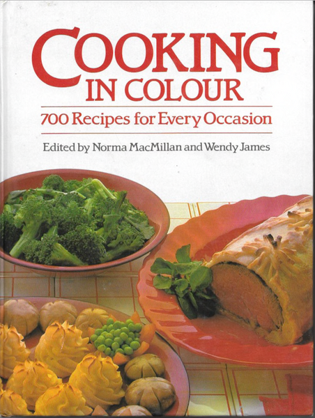 COOKING IN COLOUR, 700 Recipes For Every Occasion